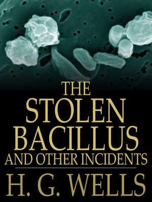 cover image of The Stolen Bacillus and Other Incidents